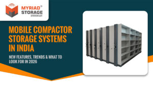 Mobile compactor storage system in India 2026 - new features and trends by Myriad Storage System LLP