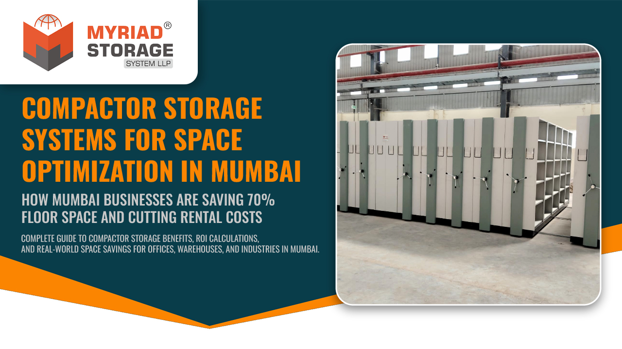 You are currently viewing Benefits of Compactor Storage System in Mumbai | Space Saving Storage Solutions