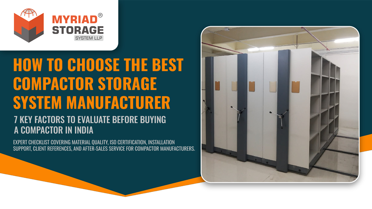 You are currently viewing How to Choose the Best Compactor Storage System Manufacturer in India