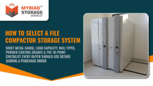 How to select a file compactor storage system — technical specification guide covering sheet metal gauge, load capacity, rail types, and powder coating for Indian buyers