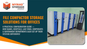 Read more about the article Factors to Consider When Investing in a File Compactor Storage System