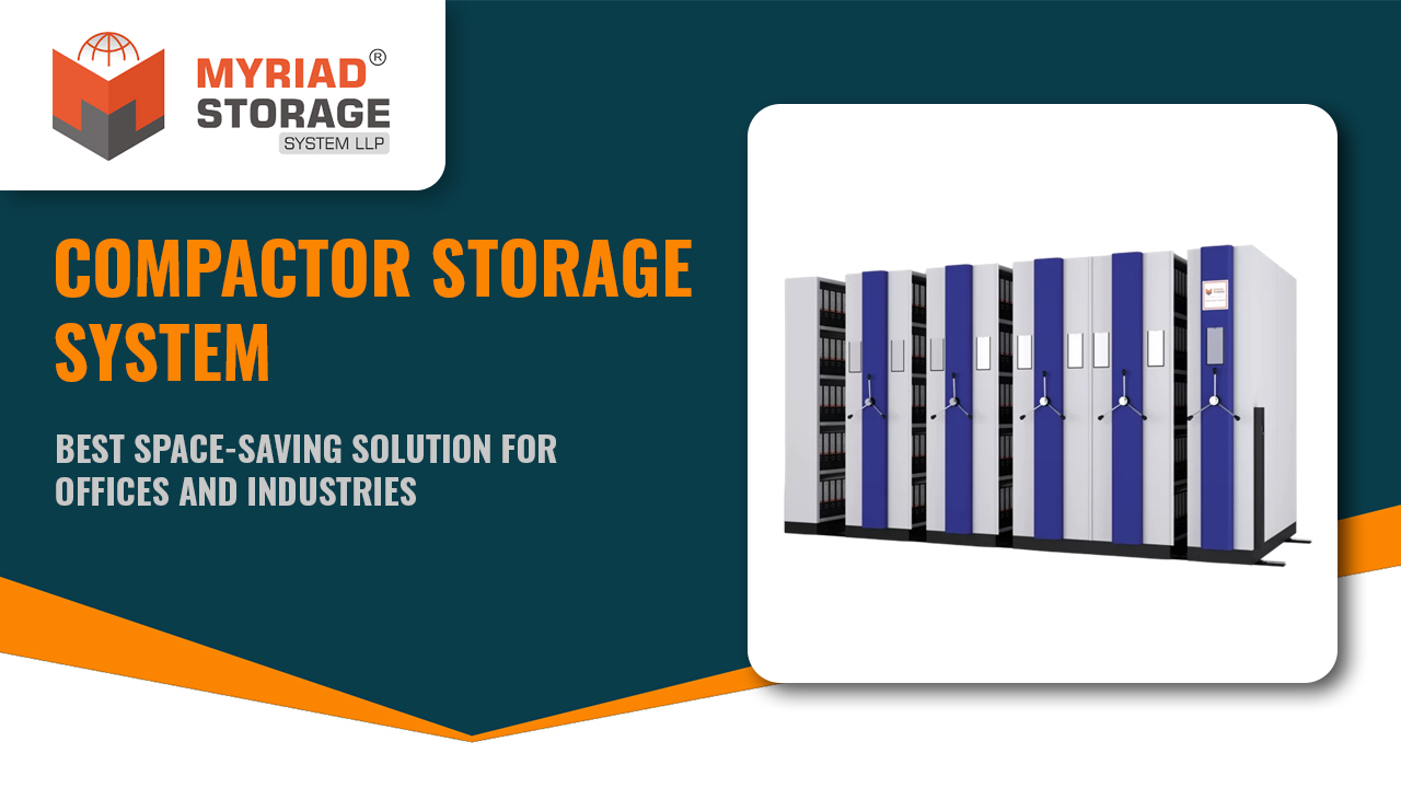 You are currently viewing Compactor Storage System: Best Space-Saving Solution for Offices and Industries