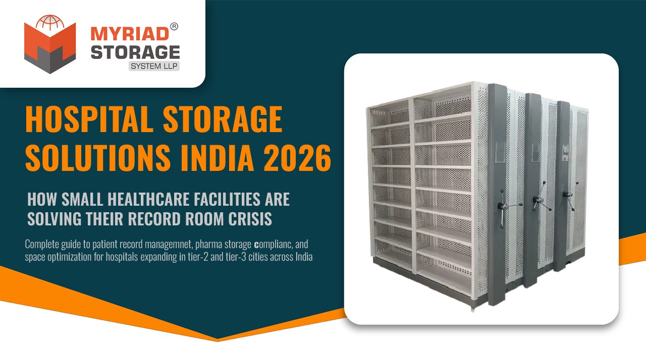 You are currently viewing Hospital Storage Solutions India: How Smart Healthcare Facilities Are Solving Their Record Room Crisis in 2026