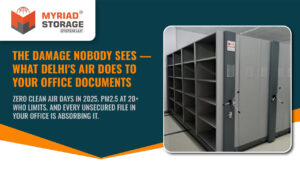 Delhi air pollution effect on office documents — PM2.5 dust and pollution damage to paper records in open almirahs and shelving systems